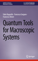 Quantum Tools for Macroscopic Systems