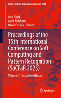 Proceedings of the 15th International Conference on Soft Computing and Pattern Recognition (SoCPaR 2023)
