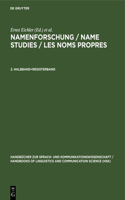 Namenforschung / Name Studies / Les noms propres Namenforschung / Name Studies / Les noms propres Handbücher zur Sprach- und Kommunikationswissenschaft / Handbooks of Linguistics and Communication Science (HSK) Namenforschung / Name Studies / Les n