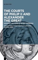 Courts of Philip II and Alexander the Great