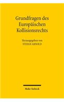Grundfragen des Europaischen Kollisionsrechts