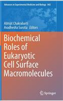 Biochemical Roles of Eukaryotic Cell Surface Macromolecules