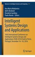 Intelligent Systems Design and Applications: 16th International Conference on Intelligent Systems Design and Applications (ISDA 2016) Held in Porto, Portugal, December 16-18, 2016