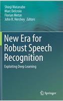 New Era for Robust Speech Recognition