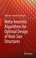 Meta-Heuristic Algorithms for Optimal Design of Real-Size Structures