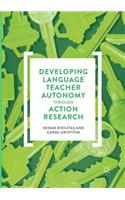 Developing Language Teacher Autonomy Through Action Research