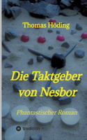 Taktgeber von Nesbor: Phantastischer Roman