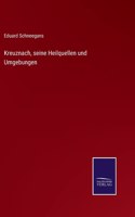 Kreuznach, seine Heilquellen und Umgebungen