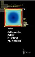 Multiresolution Methods in Scattered Data Modelling