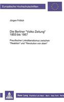 Die Berliner «Volks-Zeitung» 1853 Bis 1867