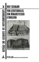 Vom Jesuitenkolleg Zum Humanistischen Gymnasium
