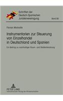 Instrumentarien Zur Steuerung Von Einzelhandel in Deutschland Und Spanien