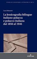 La lessicografia bilingue italiano-polacca e polacco-italiana dal 1856 al 1946