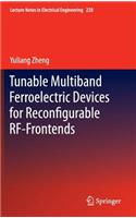 Tunable Multiband Ferroelectric Devices for Reconfigurable RF-Frontends