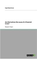 Are Derivatives the cause of a Financial Crisis?