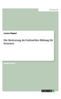 Die Bedeutung der kulturellen Bildung für Senioren