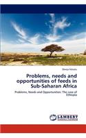 Problems, Needs and Opportunities of Feeds in Sub-Saharan Africa