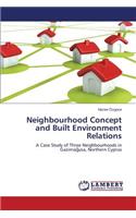 Neighbourhood Concept and Built Environment Relations