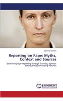 Reporting on Rape: Myths, Context and Sources