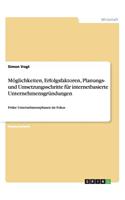 Entrepreneurship im Onlinegeschäftswesen. Erfolgsfaktoren und Umsetzung von internetbasierten Unternehmensgründungen