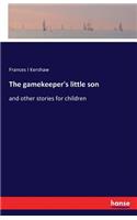 gamekeeper's little son