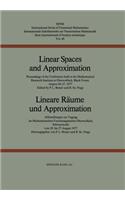 Linear Spaces and Approximation / Lineare Räume Und Approximation: Proceedings of the Conference Held at the Oberwolfach Mathematical Research Institute, Black Forest, August 20-27,1977 / Abhandlungen Zur Tagung Im 
