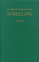 Friedrich Wilhelm Joseph Schelling: Historisch-Kritische Ausgabe / Reihe I: Werke. Band 2