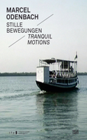Marcel Odenbach: Tranquil Motions