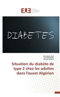 Situation Du Diabète de Type 2 Chez Les Adultes Dans l'Ouest Algérien