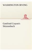 Gottfried Crayon's Skizzenbuch: (German)