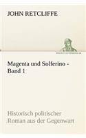 Magenta Und Solferino - Band 1