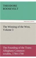 Winning of the West, Volume 3