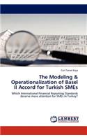 The Modeling & Operationalization of Basel II Accord for Turkish SMEs