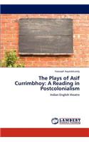 Plays of Asif Currimbhoy