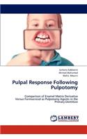 Pulpal Response Following Pulpotomy
