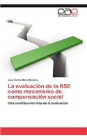 Evaluacion de La Rse Como Mecanismo de Compensacion Social