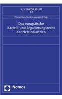 Das Europaische Kartell- Und Regulierungsrecht Der Netzindustrien