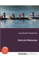 Subroto Mukerjee