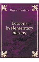 Lessons in Elementary Botany