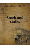 Stock and Stalks