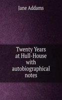 Twenty Years at Hull-House