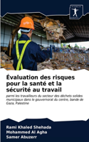 Évaluation des risques pour la santé et la sécurité au travail