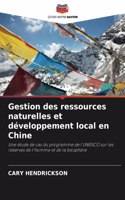 Gestion des ressources naturelles et développement local en Chine