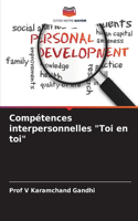 Compétences interpersonnelles "Toi en toi"