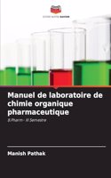 Manuel de laboratoire de chimie organique pharmaceutique