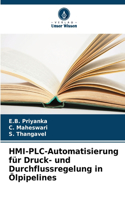 HMI-PLC-Automatisierung für Druck- und Durchflussregelung in Ölpipelines