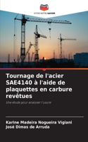 Tournage de l'acier SAE4140 à l'aide de plaquettes en carbure revêtues