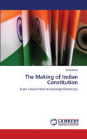 The Making of Indian Constitution