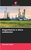 Engenheiros e ética ambiental