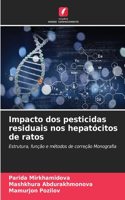 Impacto dos pesticidas residuais nos hepatócitos de ratos